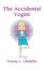 Accidental Yogini