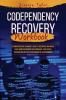 Codependency Recovery Workbook