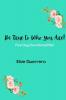 Be True To Who You Are!