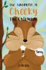 Adventures of Cheeky The Chipmunk