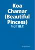 Koa Chamar my beautiful Princess