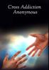 Hardcover - CROSS ADDICTION ANONYMOUS