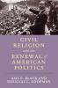 Civil Religion and the Renewal of American Politics