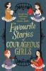 FAVOURITE STORIES OF COURAGEOUS GIRLS