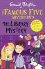 FAMOUS FIVE COLOUR SHORT STORIES: THE LIBRARY MYSTERY