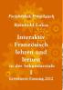 Interaktiv Französisch lehren und lernen in der Sekundarstufe I