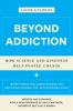 BEYOND ADDICTION