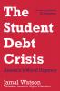 The Student Debt Crisis