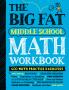 THE BIG FAT MIDDLE SCHOOL MATH WORKBOOK