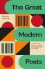 THE GREAT MODERN POETS: AN ANTHOLOGY OF THE ESSENTIAL POETS AND POETRY SINCE1900