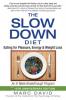 Slow Down Diet