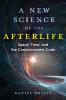 New Science of the Afterlife