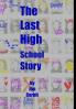 The Last High School Story