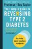 YOUR SIMPLE GUIDE TO REVERSING TYPE 2 DIABETES