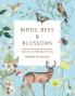 BIRDS BEES & BLOSSOMS: A STEP-BY-STEP GUIDE TO BOTANICAL AND ANIMAL WATERCOLOUR PAINTING