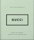 THE LITTLE GUIDE TO GUCCI: STYLE TO LIVE BY
