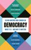 DEMOCRACY: ELEVEN WRITERS AND LEADERS ON WHAT IT IS – AND WHY IT MATTERS