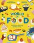 WORLD OF FOOD: A DELICIOUS DISCOVERY OF THE FOODS WE EAT