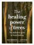 THE HEALING POWER OF TREES