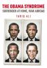 The Obama Syndrome: Surrender at Home War Abroad