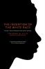 The Invention of the White Race Volume 1: Racial Oppression and Social Control