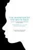 The Invention of the White Race Volume 2: The Origin of Racial Oppression in Anglo-America