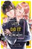LET'S DO IT ALREADY! VOL. 01