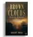 Brown Clouds:  Old Small Town New Big Secrets