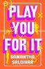 PLAY YOU FOR IT: A NOVEL