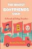 The Worst Boyfriends Ever