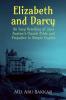 Elizabeth and Darcy: An Easy Retelling of Jane Austen's Classic Pride and Prejudice in Simple English