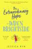 The Extraordinary Hope of Dawn Brightside