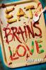 Eat Brains Love