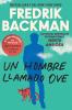 Man Called Ove A \ Un hombre llamado Ove (Spanish edition)