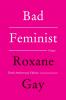 Bad Feminist [Tenth Anniversary Limited Collector's Edition]