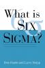 What Is Six Sigma?