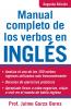 Manual Completo de los Verbos en Ingles