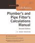 Plumber's and Pipe Fitter's Calculations Manual