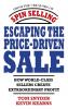 Escaping the Price-Driven Sale
