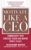 Motivate Like a CEO