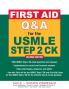First Aid Q&A for the USMLE Step 2 Ck Second Edition