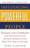 Influencing Powerful People