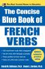 Concise Blue Book of French Verbs