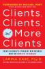 Clients Clients and More Clients