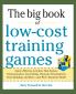 Big Book of Low-Cost Training Games