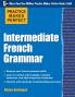 Practice Makes Perfect: Intermediate French Grammar