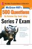 McGraw-Hill's 500 Series 7 Exam Questions to Know by Test Day