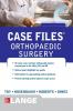 Case Files Orthopaedic Surgery