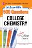 McGraw-Hill's 500 College Chemistry Questions