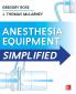 Anesthesia Equipment Simplified